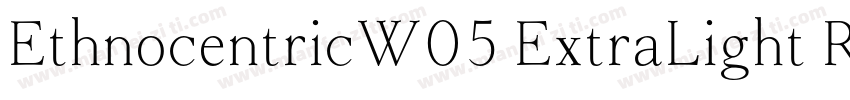 EthnocentricW05 ExtraLight Regular字体转换